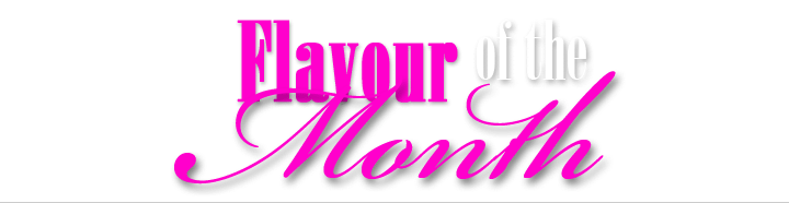 Flavour of the Month